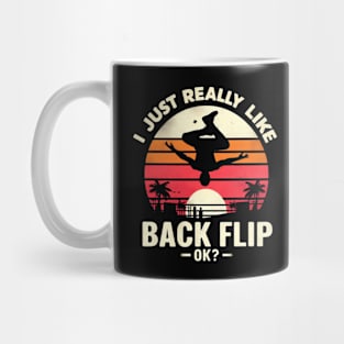 I just really like back flip OK  Acrobat Gymnastics Gift Mug